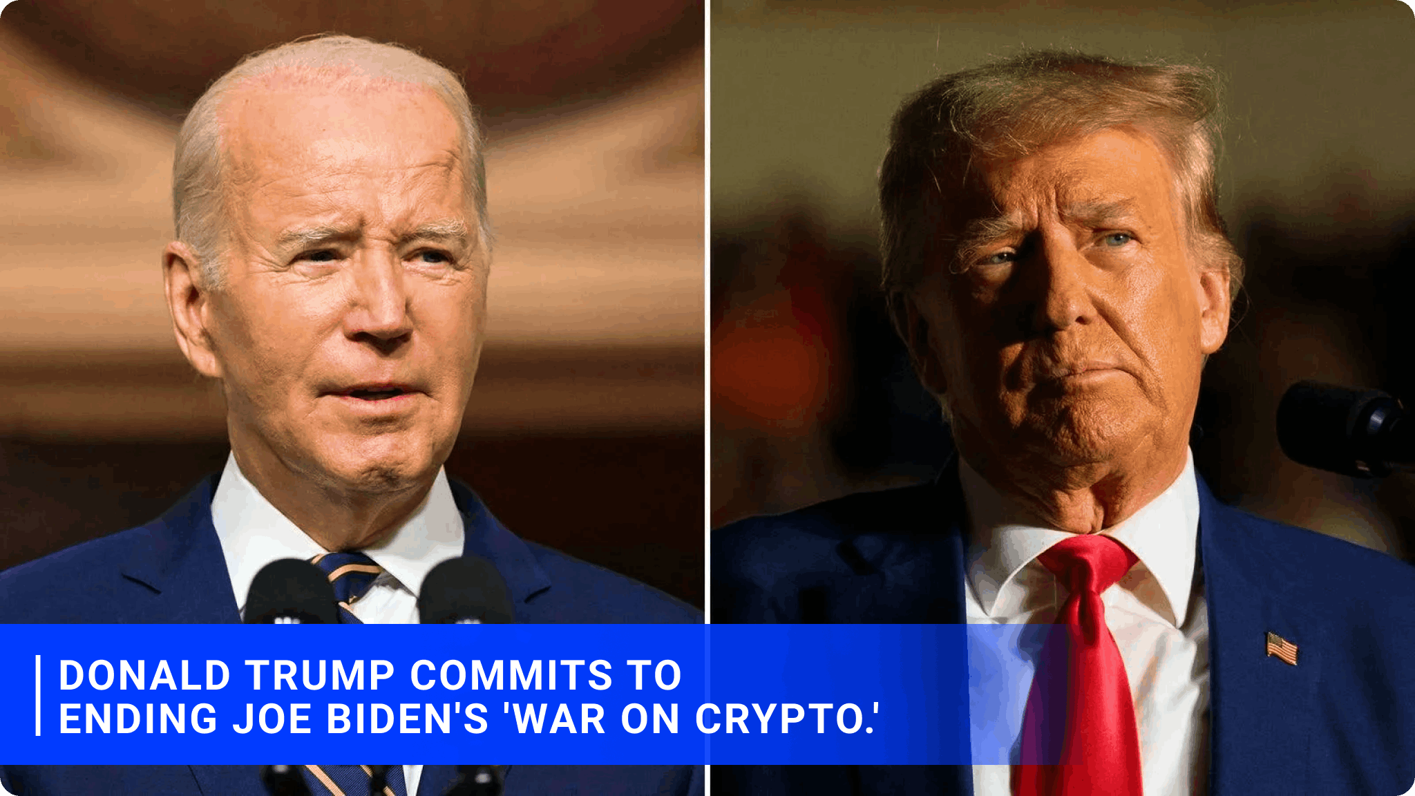 Donald Trump commits to ending Joe Biden's 'war on crypto.'