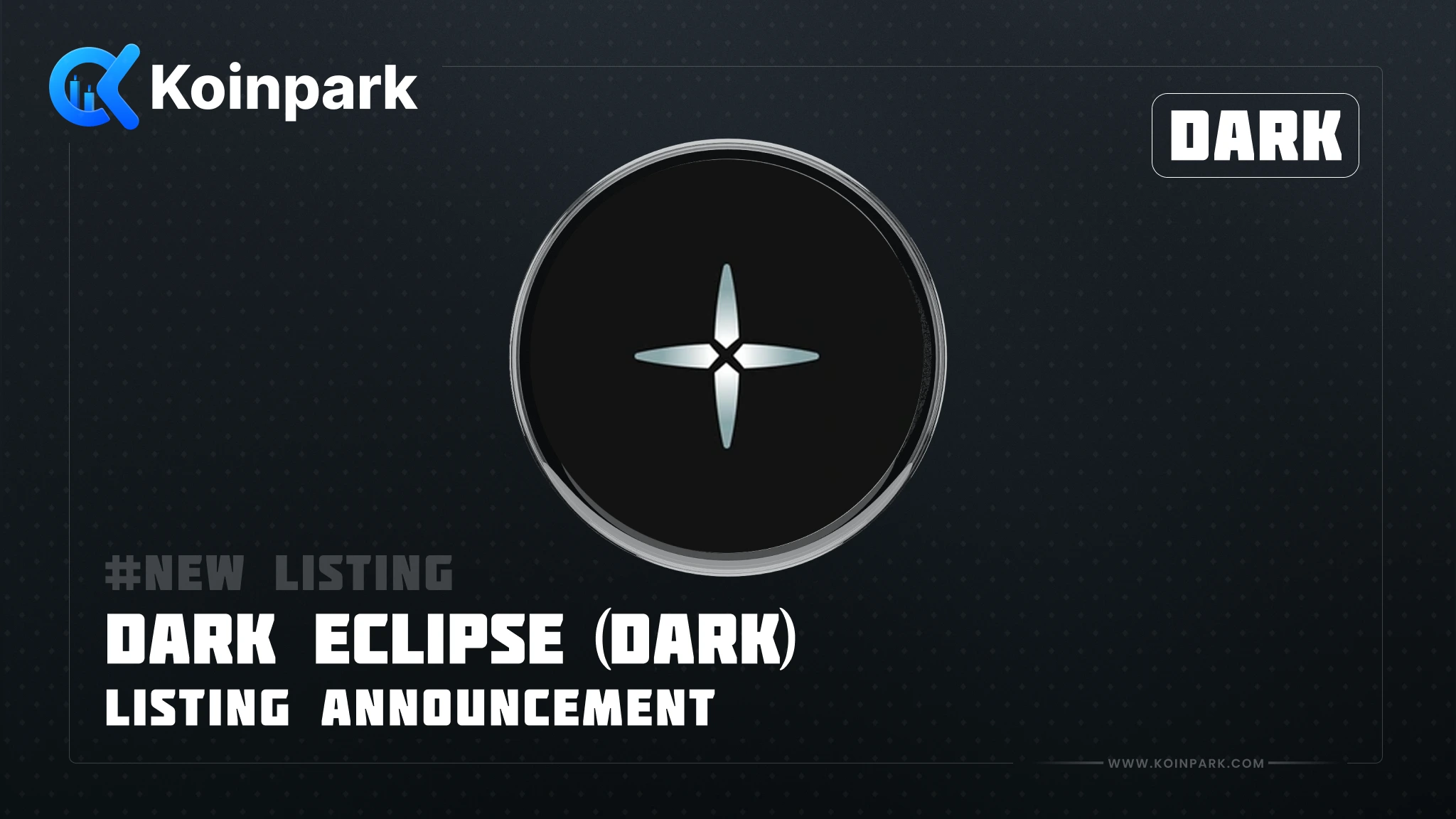 Listing Alert: Dark Eclipse (DARK) to be Listed on Koinpark