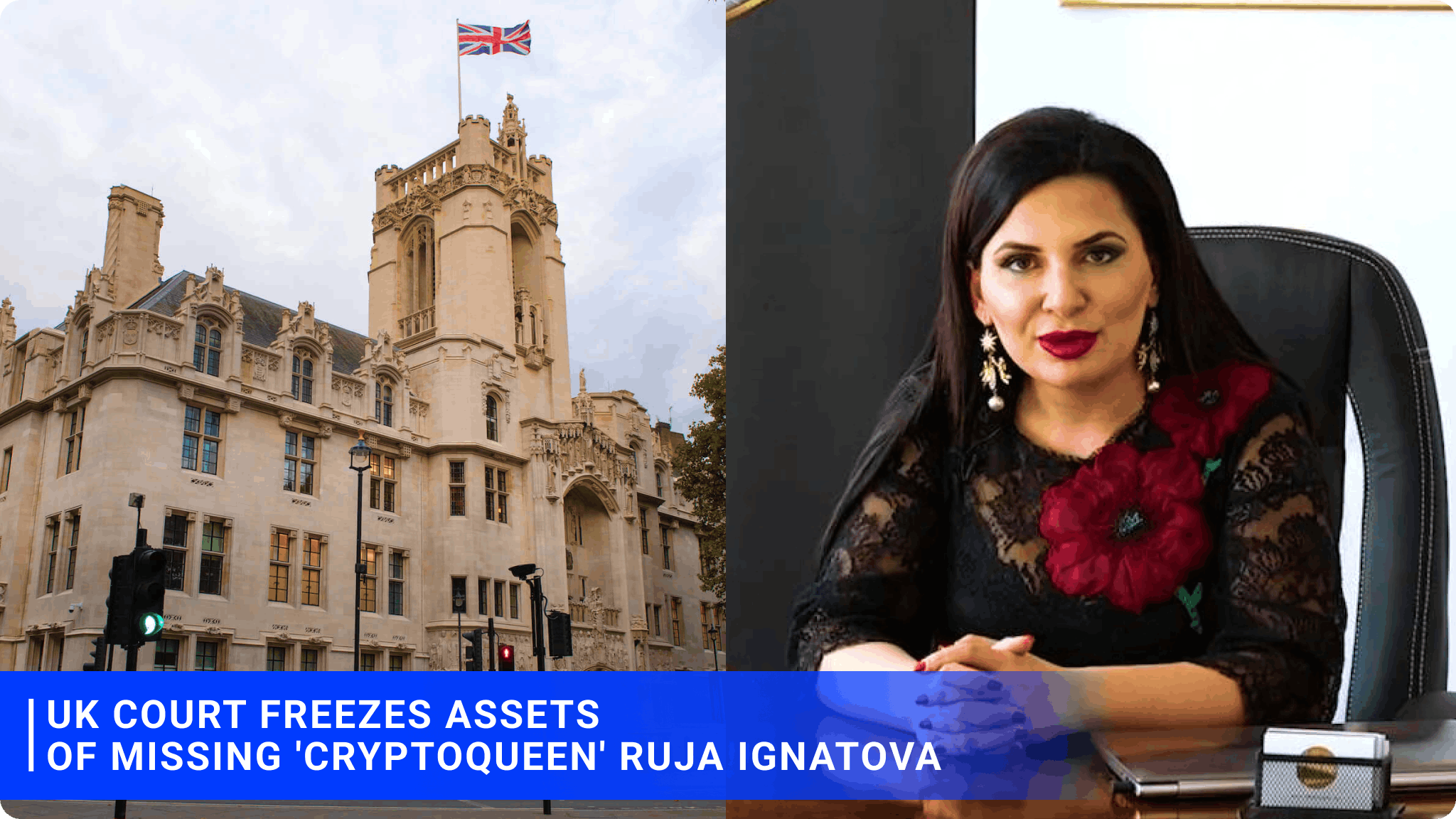 UK Court Freezes Assets of Missing 'Cryptoqueen' Ruja Ignatova