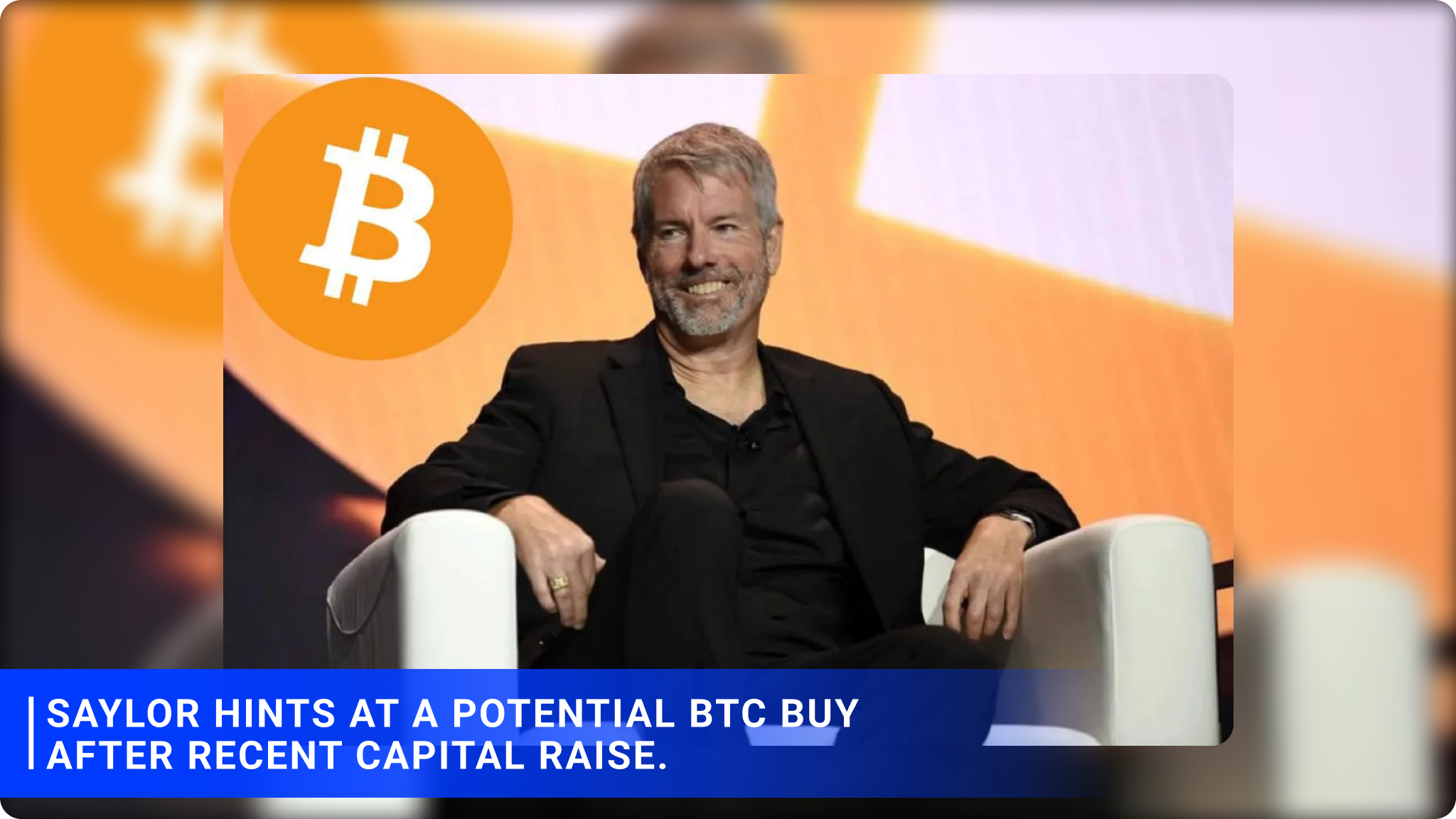 Saylor hints at a potential BTC buy after recent capital raise.