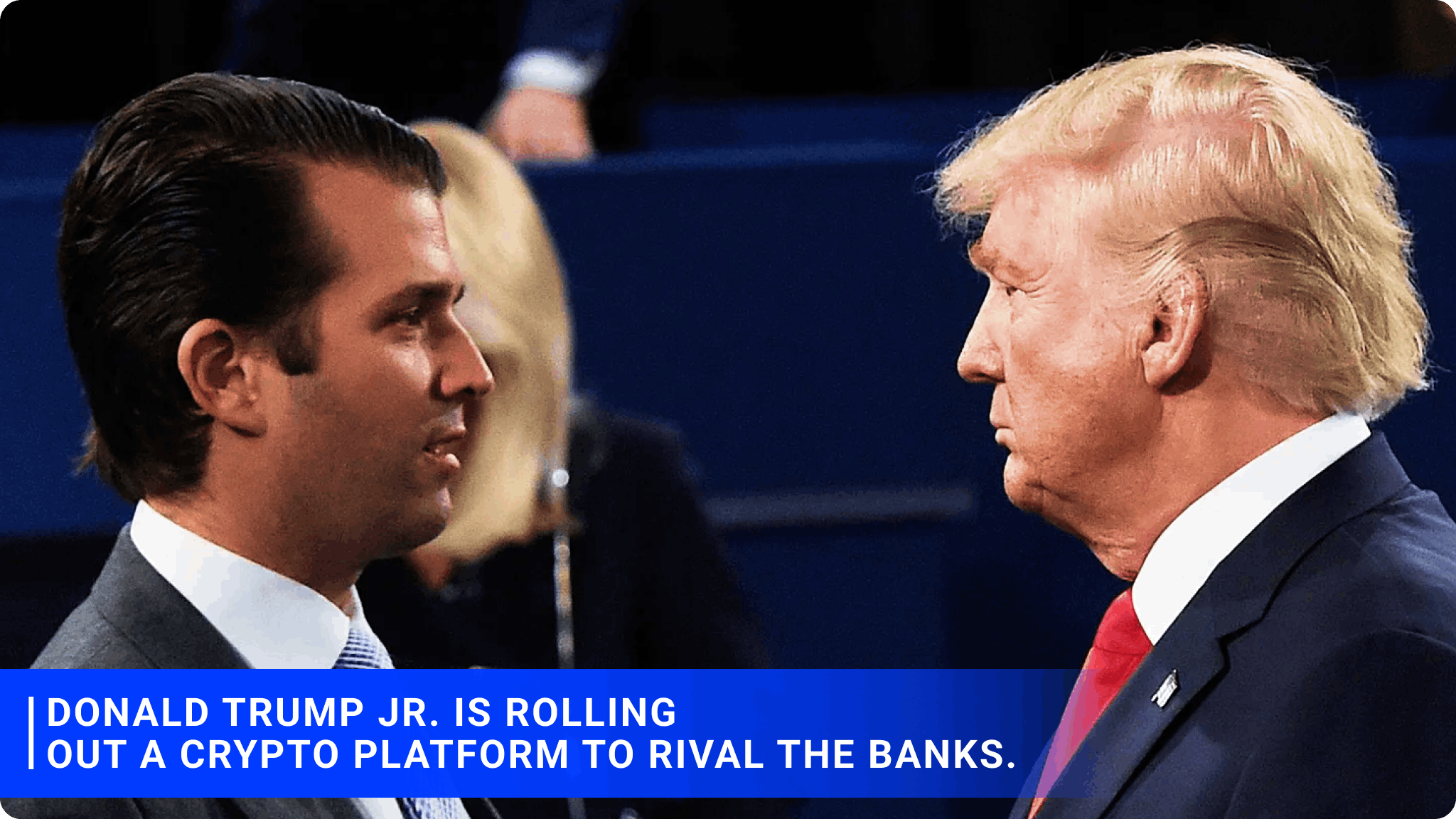 Donald Trump Jr. is rolling out a crypto platform to rival the banks.