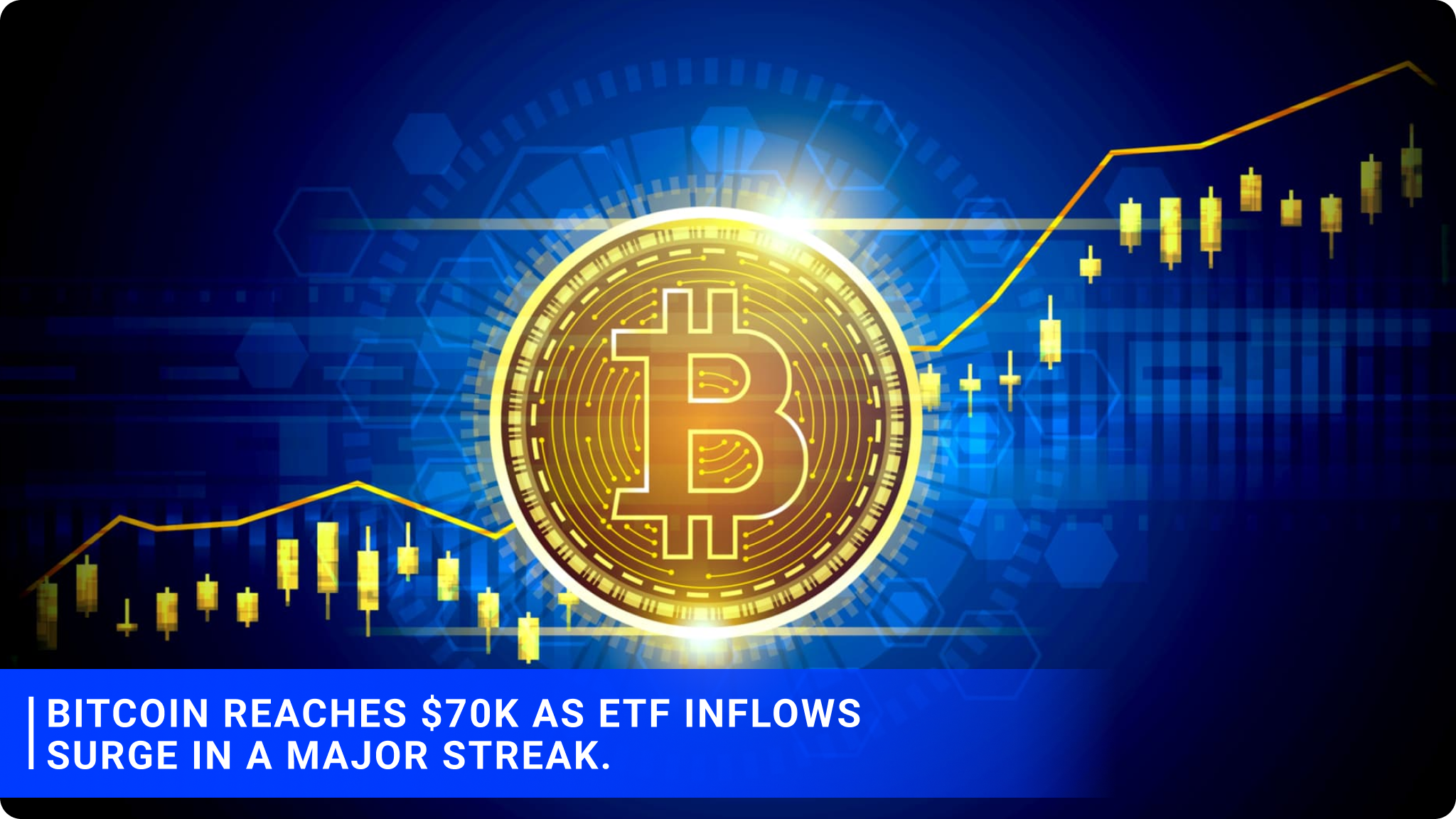 Bitcoin reaches $70K as ETF inflows surge in a major streak.