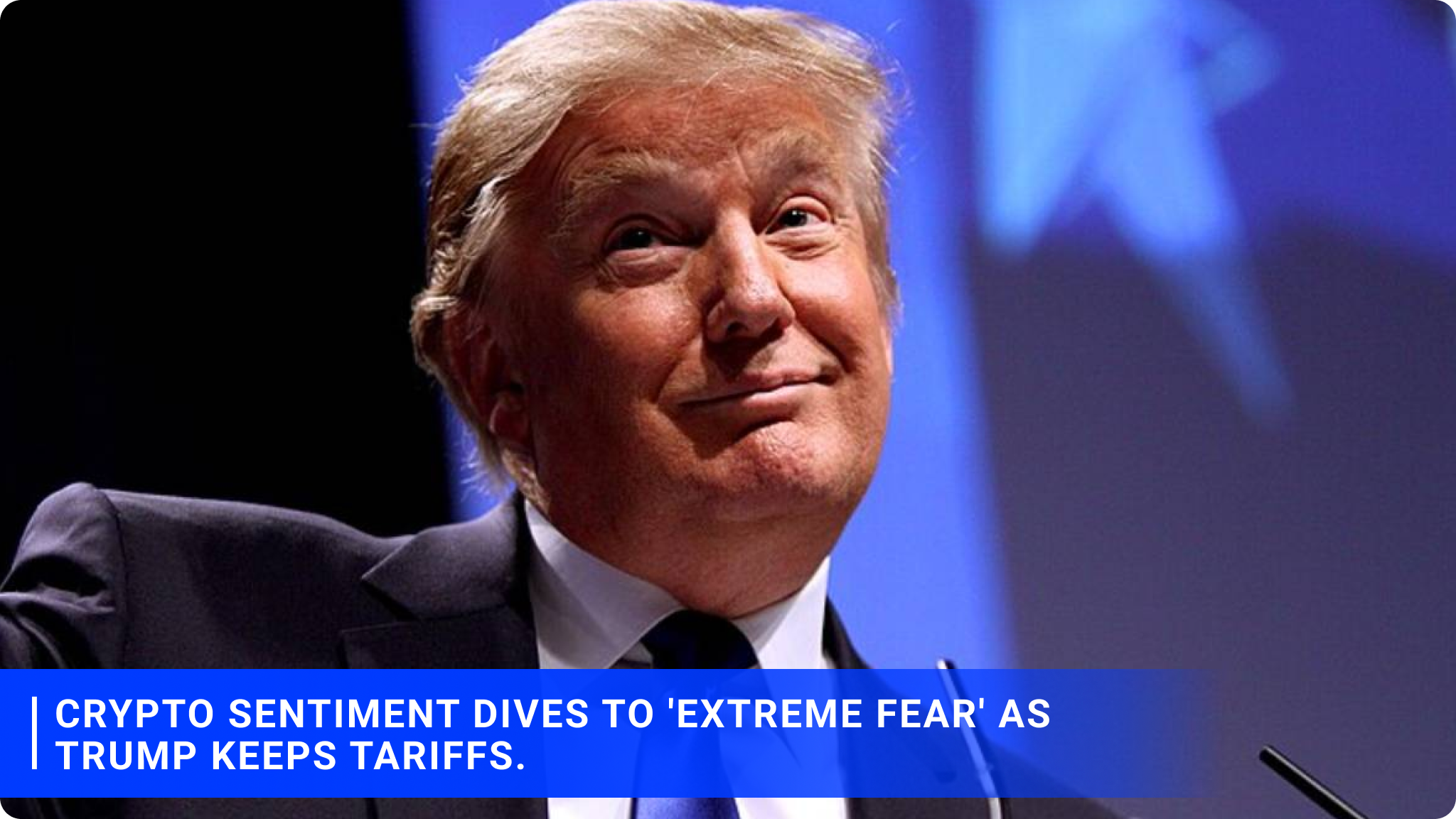 Crypto sentiment dives to 'extreme fear' as Trump keeps tariffs.