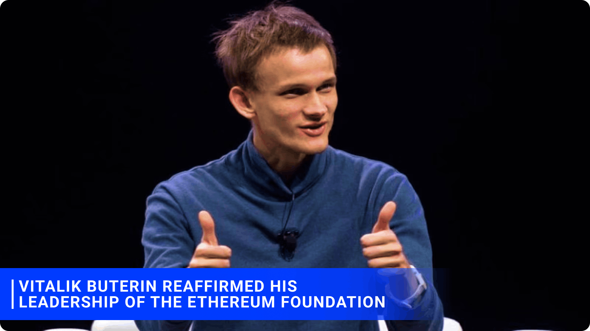 Vitalik Buterin reaffirmed his leadership of the Ethereum Foundation