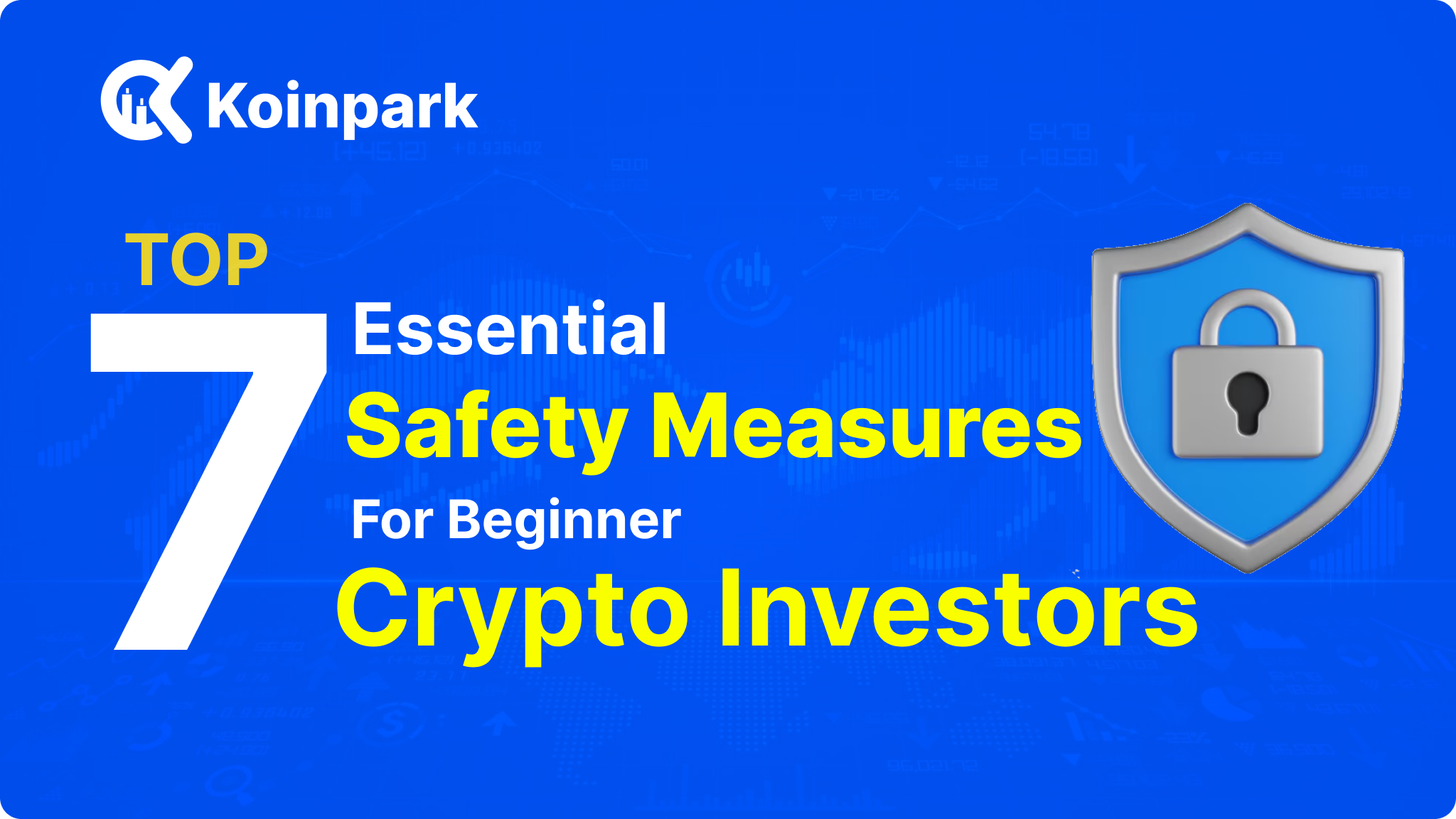 Top 7 Essential Safety Measures for Beginner Crypto Investors