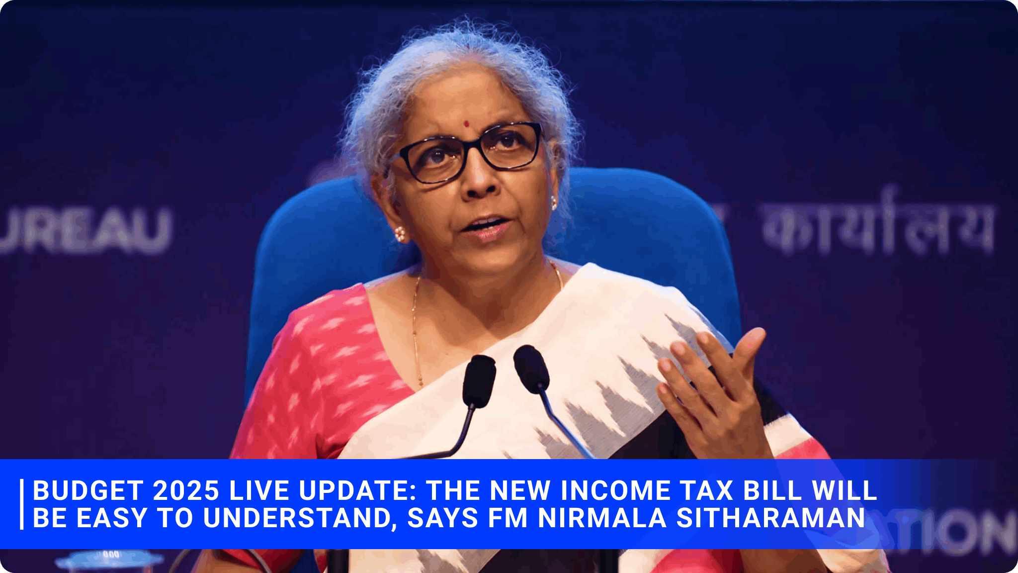 Budget 2025 LIVE Update: The new income tax bill will be easy to understand, says FM Nirmala Sitharaman