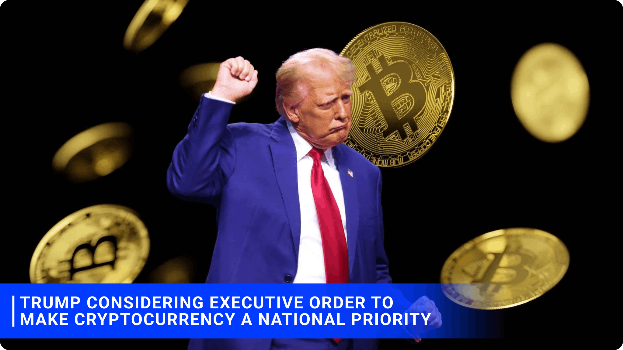 Trump Considering Executive Order to Make Cryptocurrency a National Priority