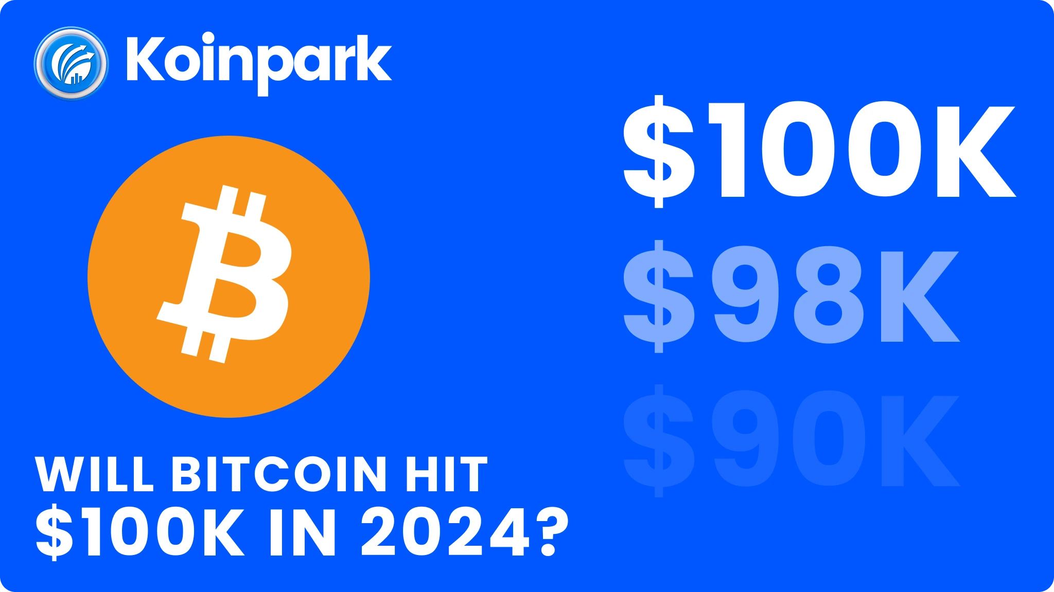Will Bitcoin Hit $100K in 2024?