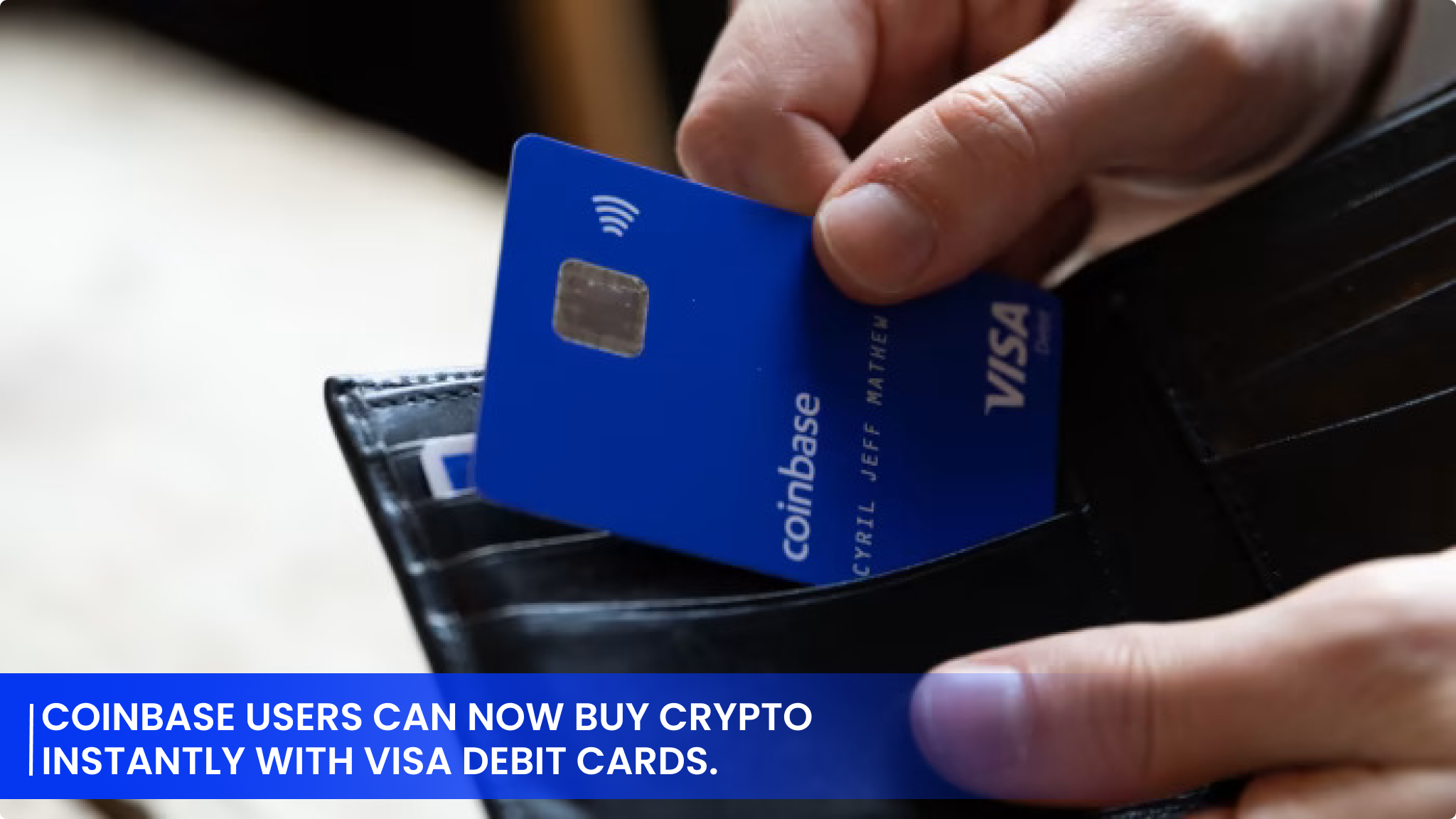 Coinbase Users Can Now Buy Crypto Instantly with Visa Debit Cards