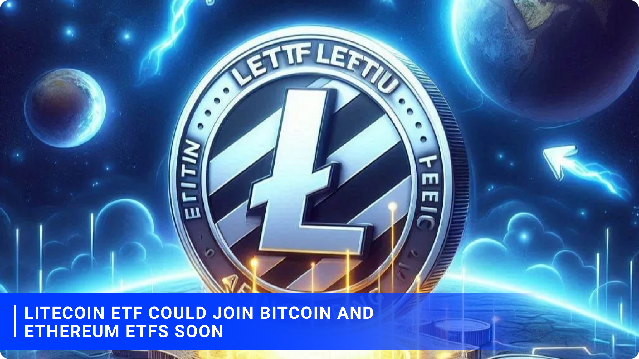 Litecoin ETF Could Join Bitcoin and Ethereum ETFs Soon