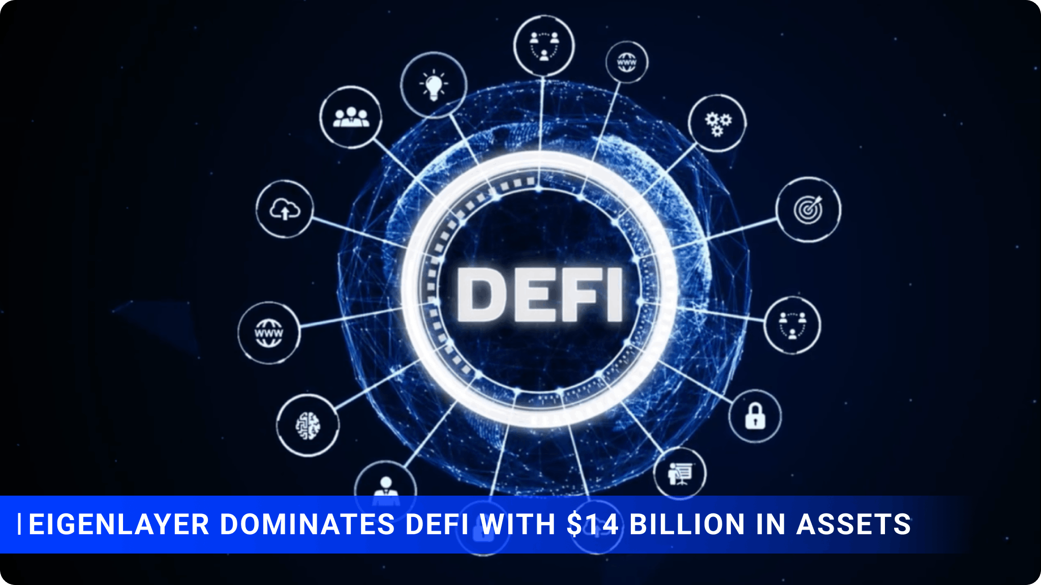 EigenLayer Dominates DeFi with $14 Billion in Assets