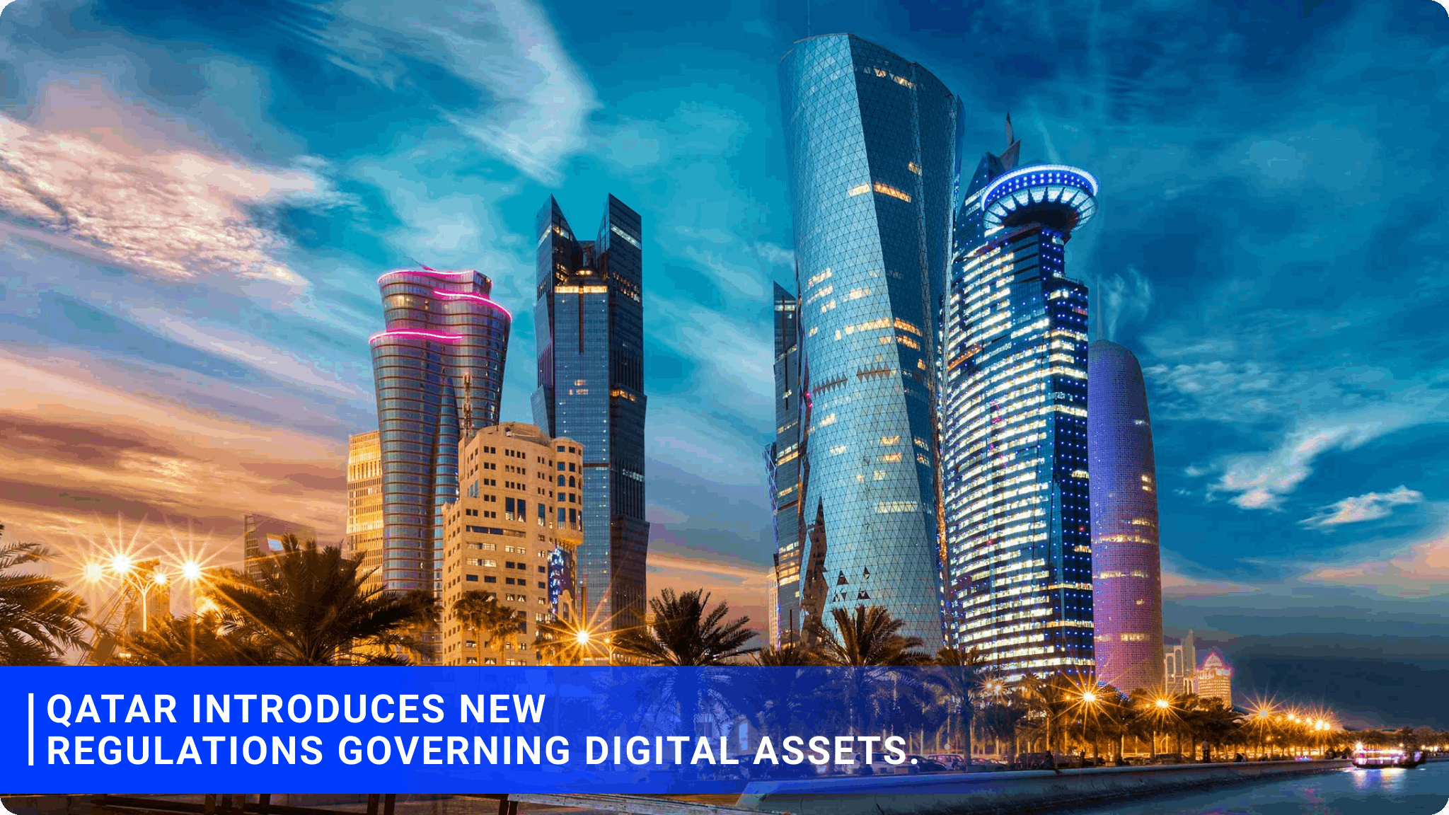 Qatar introduces new regulations governing digital assets.