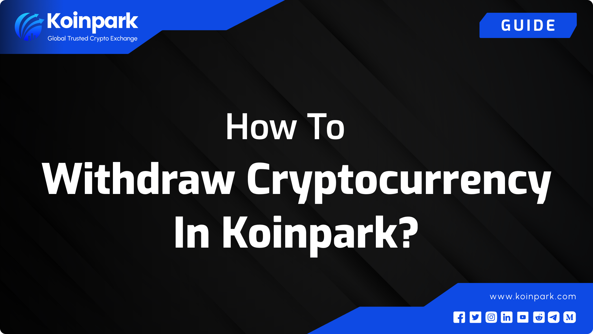How To Withdraw Cryptocurrency In Koinpark?